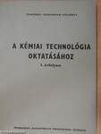 Szaktárgyi módszertani kézikönyv a kémiai technológia oktatásához I.