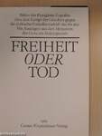 Freiheit oder Tod