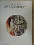 Az arcokon túl