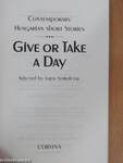 Give or Take a Day