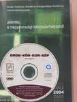 Jelentés a magyarországi kábítószerhelyzetről 2004 - CD-vel