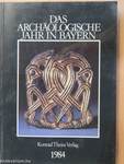 Das archäologische Jahr in Bayern 1984