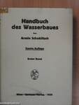 Handbuch des Wasserbaues I-II.