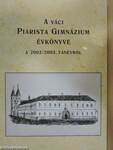 A váci Piarista Gimnázium Évkönyve a 2002/2003. tanévről