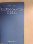 Rousseau-tól Neillig