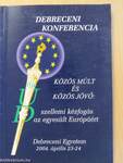 Közös múlt és közös jövő: szellemi kézfogás az egyesült Európáért