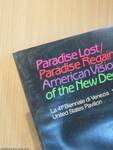 Paradise Lost/Paradise Regained: American Visions of the New Decade - Paradiso Perduto/Paradiso Reiconquistado: Visioni del prossimo decennio in America