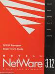 Novell NetWare 3.12 - TCP/IP Transport Supervisor's Guide