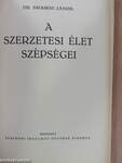 A szerzetesi élet szépségei