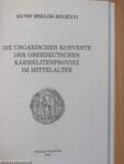 Die Ungarischen Konvente der Oberdeutschen Karmelitenprovinz im Mittelalter