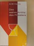 Das wahre Antlitz des Priesters