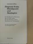 Diagnose Krebs. Wendepunkt und Neubeginn