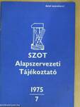 SZOT Alapszervezeti Tájékoztató 1975/7.