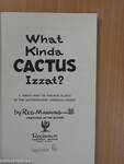 What Kinda Cactus Izzat?