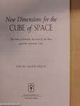 New Dimensions for the CUBE of SPACE