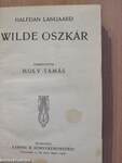 Wilde Oszkár/Aforizmák és ötletek/De Profundis/A readingi fegyház balladája/Salome
