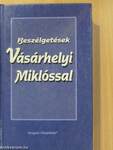 Beszélgetések Vásárhelyi Miklóssal