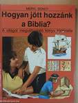 Hogyan jött hozzánk a Biblia?