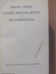 Arany János összes prózai művei és műfordításai