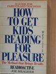 Readioactive: How To Get Kids Reading for Pleasure