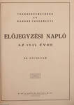 Takarékpénztárak és Bankok Egyesülete előjegyzési napló az 1941. évre