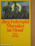 Jürg Federspiel Massaker im Mond