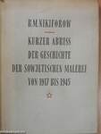 Kurzer Abriss der Geschichte der Sowjetischen Malerei von 1917 bis 1945