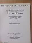 The National Gallery, London - 100 Great Paintings: Duccio to Picasso