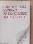 Babits Mihály kéziratai és levelezése /Katalógus/ I-IV.