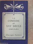 La Comédie au XVIe Siécle