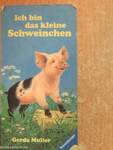 Ich bin das kleine Schweinchen