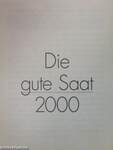 Die gute Saat 2000