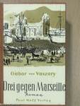 Drei gegen Marseille