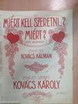 Miért kell szeretni...? Miért?