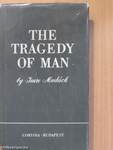 The Tragedy of Man