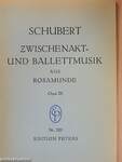 Zwischenakt- und Ballettmusik zum Schauspiel Rosamunde von Helmina v. Chezy