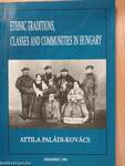 Ethnic Traditions, Classes and Communities in Hungary