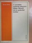 A szocialista gazdasági integráció néhány időszerű elvi és gyakorlati kérdése