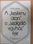 A "keskeny úton" a "szolgáló egyház" felé