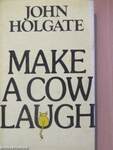 Make a Cow Laugh