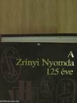 A Zrínyi Nyomda 125 éve I-II. (minikönyv) (számozott)