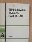 Teniszezés, tollaslabdázás