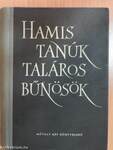 Hamis tanúk, taláros bűnösök