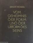 Vom Geheimnis der Form und der Urform des Seins