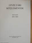 Levéltári Közlemények - Mutató 1994-2004