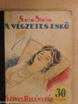 A végzetes eskü/A váratlan ajándék/A győzedelmes asszony