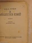 A végzetes eskü/A váratlan ajándék/A győzedelmes asszony