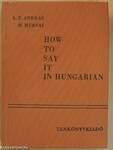 How to say it in Hungarian