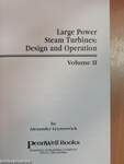 Large Power Steam Turbines: Design and Operations I-II