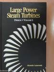 Large Power Steam Turbines: Design and Operations I-II